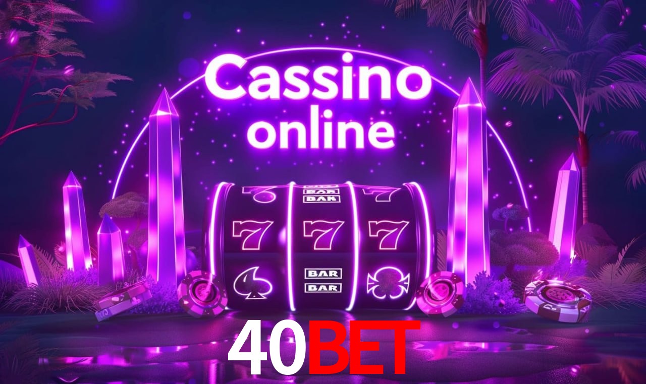 Benefícios da Conta 40BET